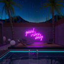 Good Vibes Only Neon Sign