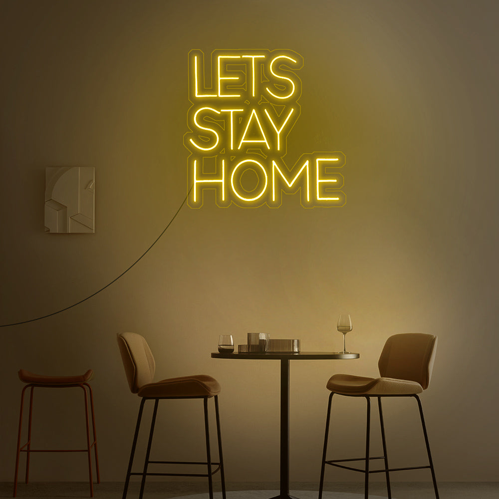 let's stay home neon sign